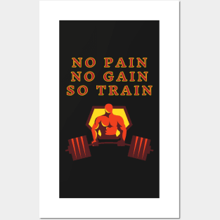 No Pain No Gain So Train Posters and Art